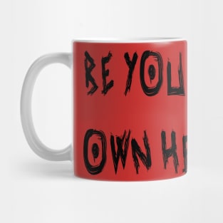 Be Your Own Hero Mug